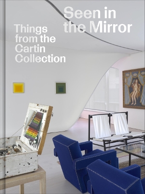 Seen in the Mirror: Things from the Cartin Collection book
