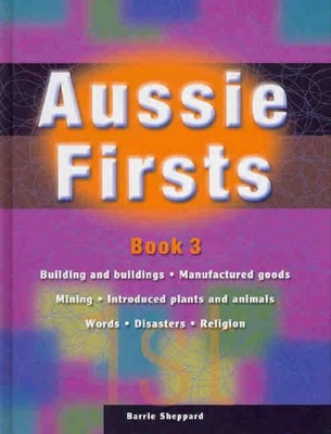 Aussie Firsts: Bk.3 by Barrie Sheppard