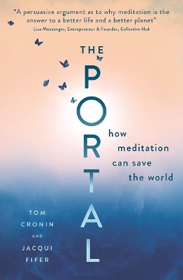 The Portal: How meditation can save the world by Tom Cronin