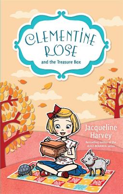 Clementine Rose and the Treasure Box 6 by Jacqueline Harvey