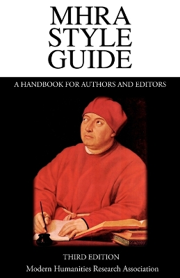 MHRA Style Guide. A Handbook for Authors and Editors. Third Edition. book