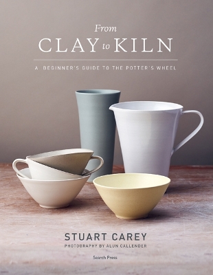 From Clay to Kiln: A Beginner’s Guide to the Potter’s Wheel book