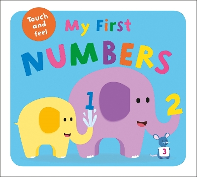 My First Touch & Feel Numbers by Roger Priddy