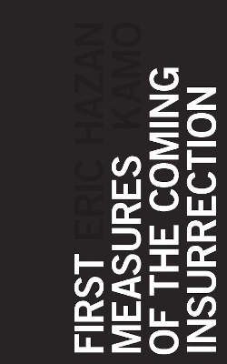 First Measures of the Coming Insurrection book