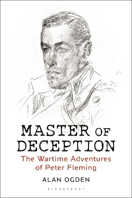 Master of Deception: The Wartime Adventures of Peter Fleming book