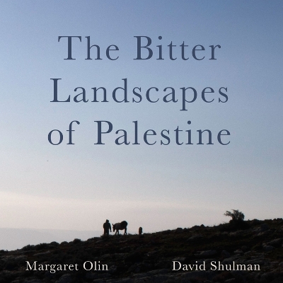 The Bitter Landscapes of Palestine book