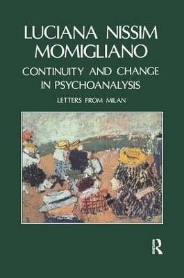 Continuity and Change in Psychoanalysis by Luciana Nissim Momigliano