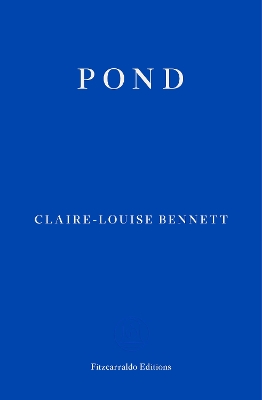 Pond by Claire-Louise Bennett