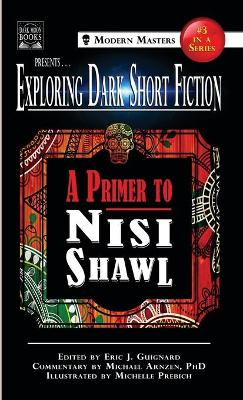 Exploring Dark Short Fiction #3: A Primer to Nisi Shawl book