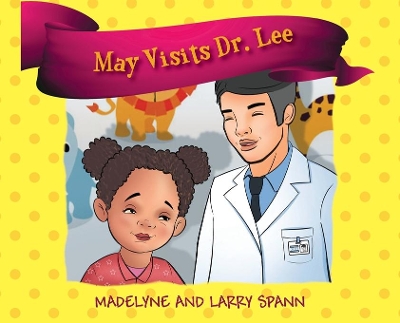 May Visits Dr. Lee by Madelyne Spann