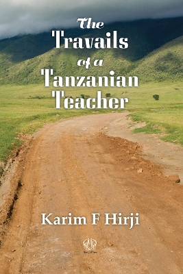 The Travails of a Tanzanian Teacher book