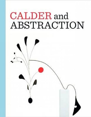 Calder and Abstraction book