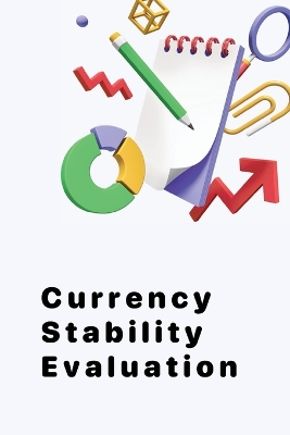 Currency Stability Evaluation book