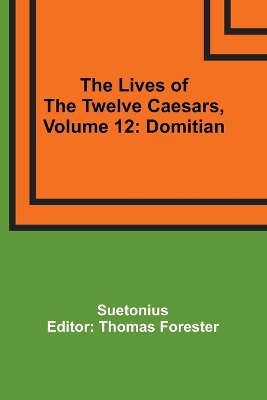 The Lives of the Twelve Caesars, Volume 12: Domitian book