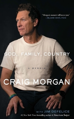 God, Family, Country: A Memoir by Craig Morgan