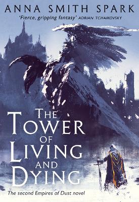 The Tower of Living and Dying by Anna Smith Spark