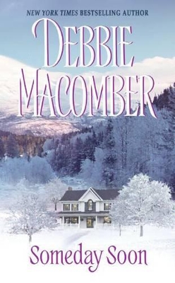 Someday Soon by Debbie Macomber