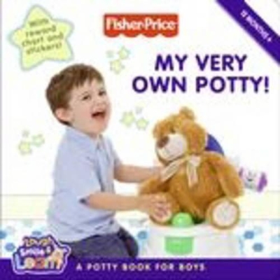 Fisher-Price: My Very Own Potty!: A Potty Book for Boys book