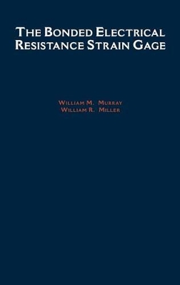 Bonded Electrical Resistance Strain Gage by William M Murray