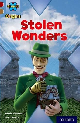 Project X Origins: Dark Red Book Band, Oxford Level 18: Who Dunnit?: Stolen Wonders book
