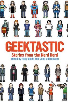 Geektastic by Holly Black