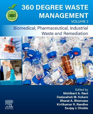 360-Degree Waste Management, Volume 2: Biomedical, Pharmaceutical, Industrial Waste, and Remediation book