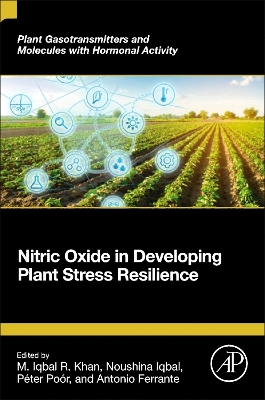 Nitric Oxide in Developing Plant Stress Resilience book