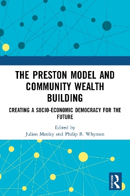 The Preston Model and Community Wealth Building: Creating a Socio-Economic Democracy for the Future book