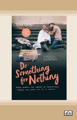 Do Something for Nothing: Seeing beneath the surface of homelessness, through the simple act of a haircut by Joshua Coombes