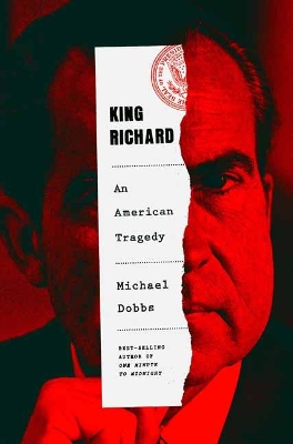 King Richard: The Unmaking of the President, 1973 book