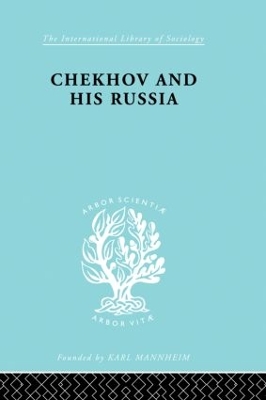 Chekhov & His Russia by W.H. Bruford