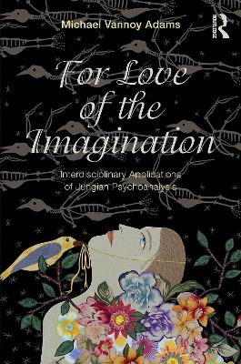 For Love of the Imagination by Michael Vannoy Adams