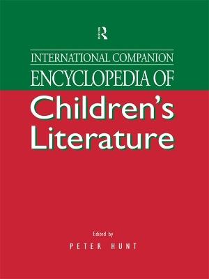 International Companion Encyclopedia of Children's Literature by Peter Hunt