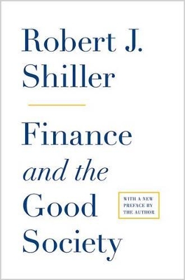 Finance and the Good Society by Robert J. Shiller