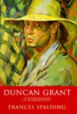 Duncan Grant by Frances Spalding