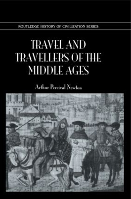 Travel and Travellers of the Middle Ages book