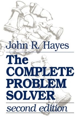 The Complete Problem Solver by John R. Hayes