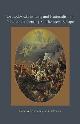 Orthodox Christianity and Nationalism in Nineteenth-Century Southeastern Europe book