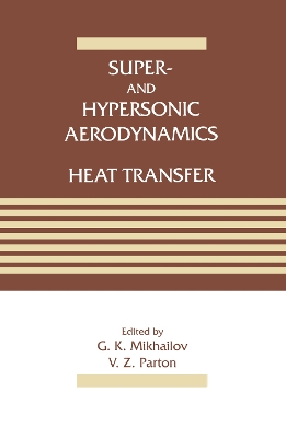 Super and Hypersonic Aerodynamics and Heat Transfer book