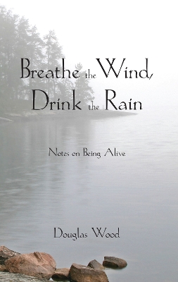 Breathe the Wind, Drink the Rain book