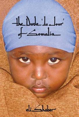 The Dude 'du Jour' of Somalia book