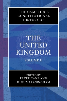 The Cambridge Constitutional History of the United Kingdom: Volume 2, The Changing Constitution book