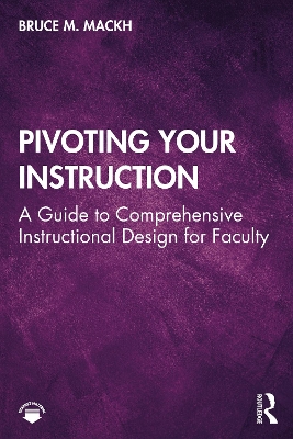 Pivoting Your Instruction: A Guide to Comprehensive Instructional Design for Faculty book
