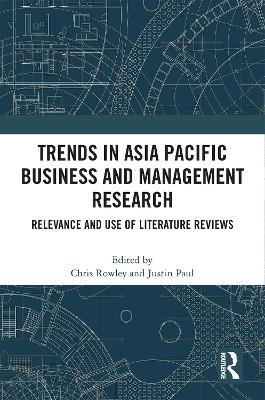 Trends in Asia Pacific Business and Management Research: Relevance and Use of Literature Reviews book