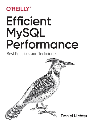 Efficient MySQL Performance: Best Practices and Techniques book