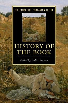 The Cambridge Companion to the History of the Book by Leslie Howsam