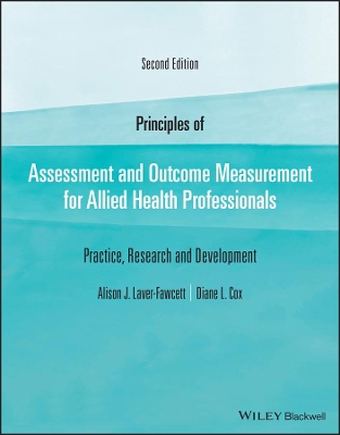 Principles of Assessment and Outcome Measurement for Allied Health Professionals: Practice, Research and Development book