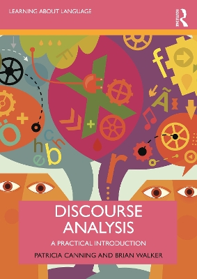 Discourse Analysis: A Practical Introduction by Patricia Canning