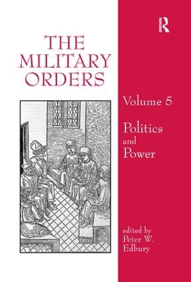 The Military Orders Volume V by Peter Edbury