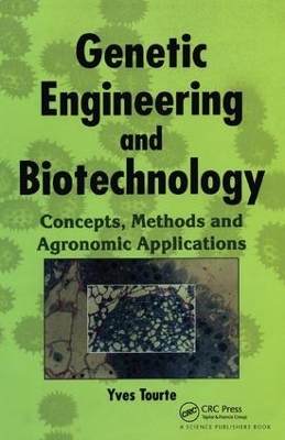 Genetic Engineering and Biotechnology: Concepts, Methods and Agronomic Applications book